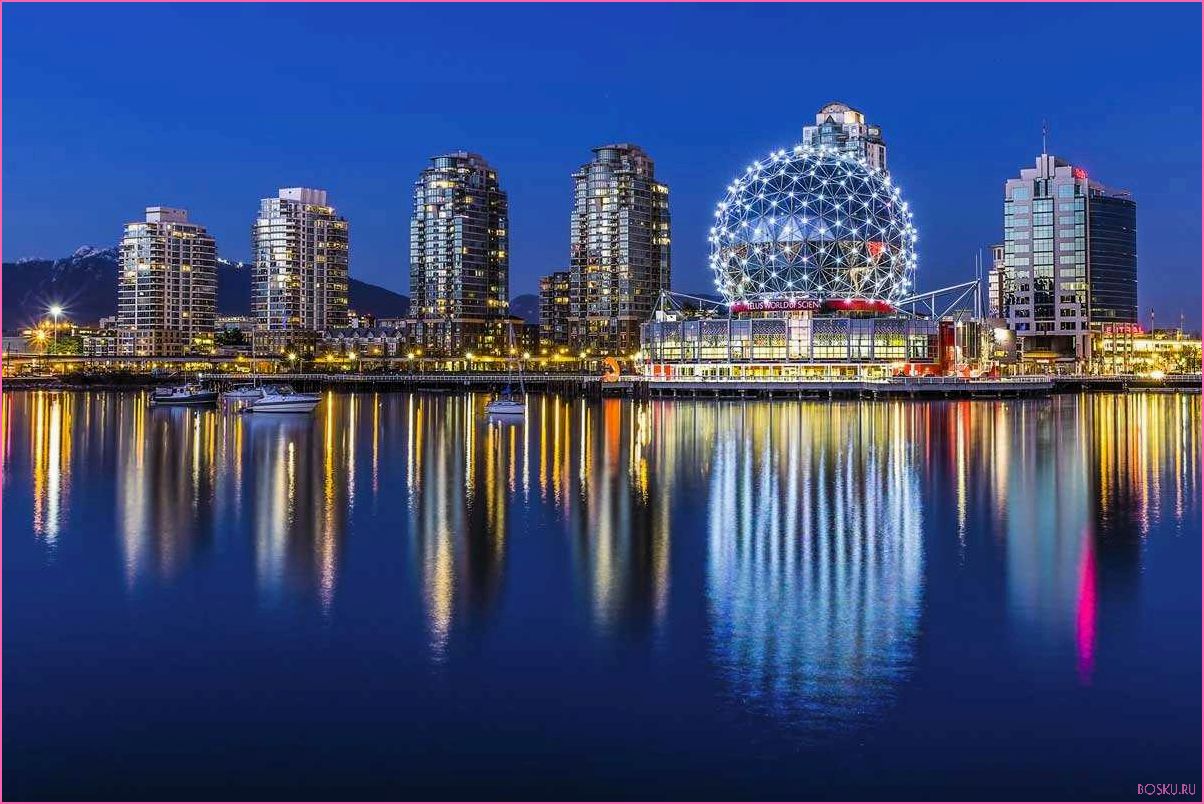 Отдых в Ванкувере: лучшие места для отдыха и развлечений